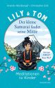 Lily & Tom - Der kleine Samurai findet seine Mitte